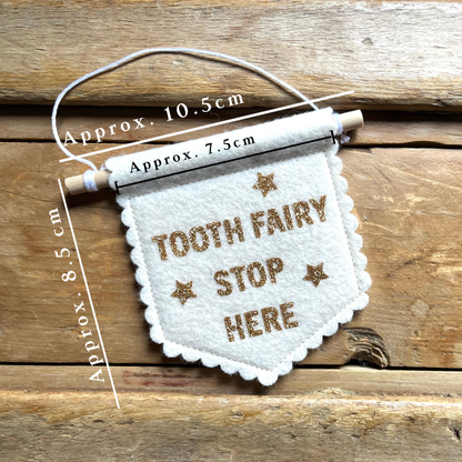 Tooth Fairy Please Stop Here Mini Felt Banner