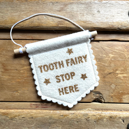 Tooth Fairy Please Stop Here Mini Felt Banner